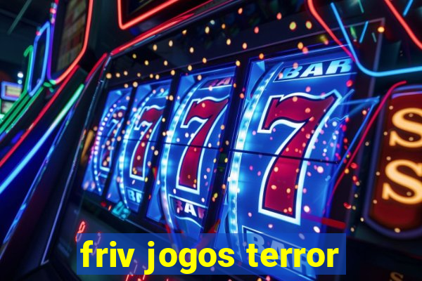 friv jogos terror
